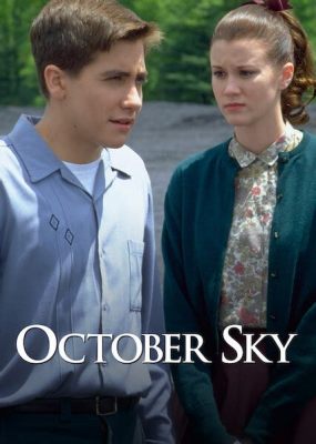 October Sky： 一部關於夢想和追尋科學的感人勵志故事！